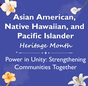 Asian American, Native Hawaiian, & Pacific Islander Heritage Month